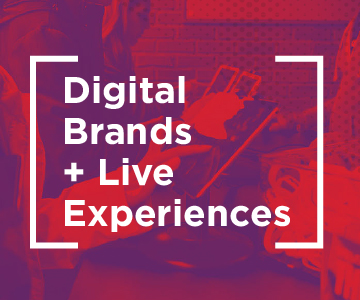 Digital Brands & Live Experiences