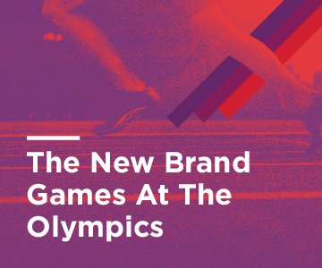 The New Brand Games at the Olympics